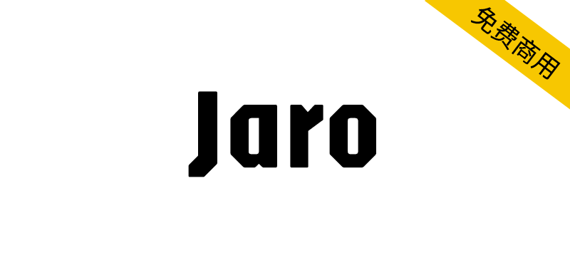 【Jaro】拥有独特魅力的全球通用展示字体